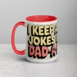I Keep All My Jokes in a Dad-a-Base Mug - Image 11