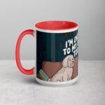 I’m Only Talking to My Dog Today Coffee Mug - Image 11