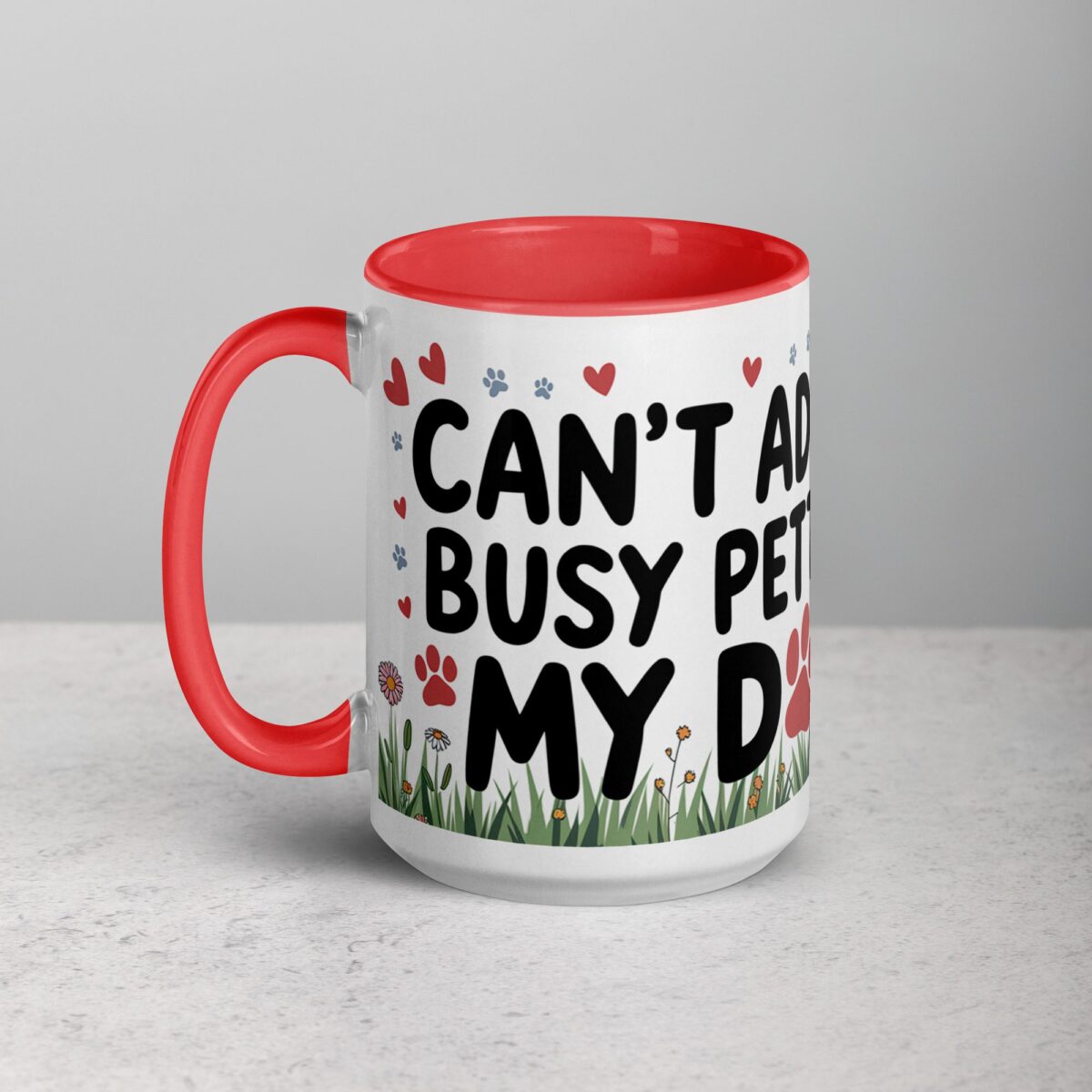 Can’t Adult, Busy Petting My Dog Mug - Image 11