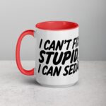 I Can’t Fix Stupid, But I Can Sedate It Nurse Mug - Image 11