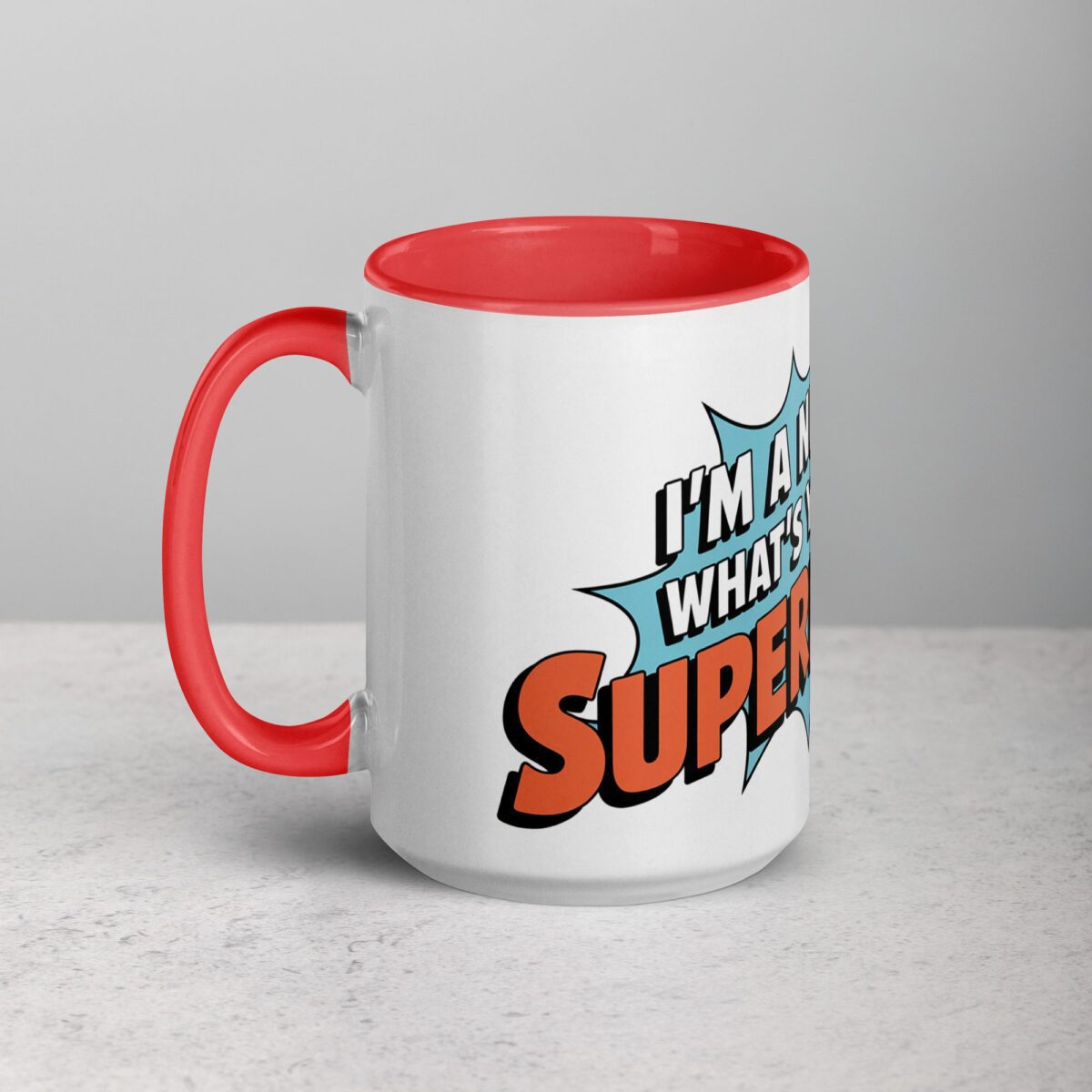 I’m a Nurse, What’s Your Superpower? Coffee Mug - Image 11