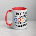 Because Patients Can’t Google Their Symptoms Nurse Mug - Image 11