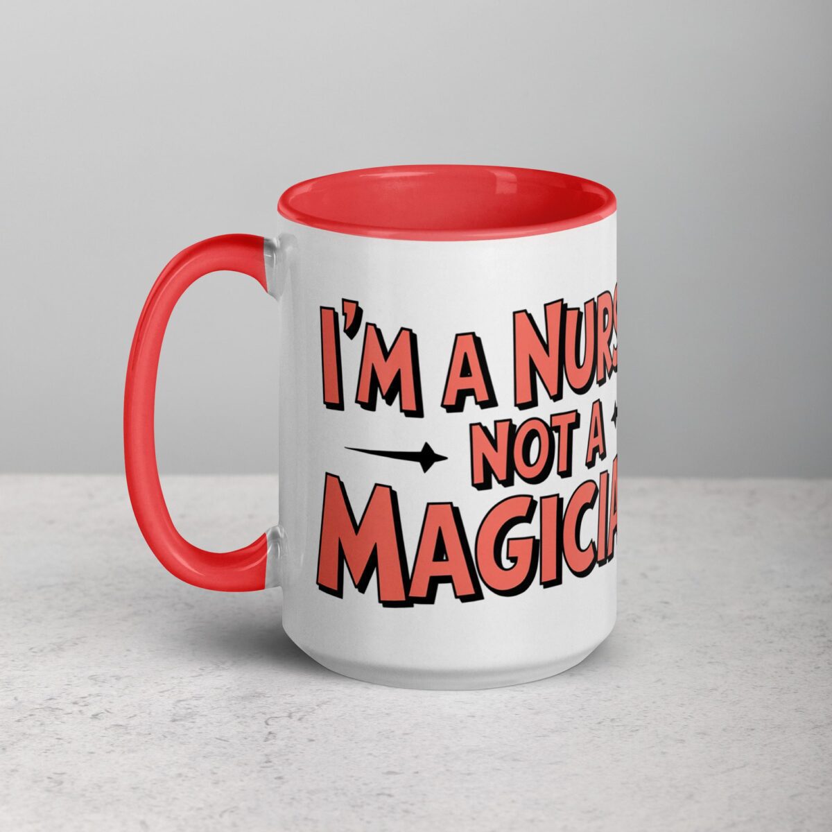 I’m a Nurse, Not a Magician Nurse Mug - Image 11