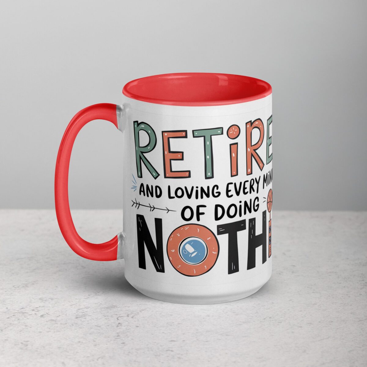 Retired and Loving Every Minute of Doing Nothing Mug - Image 11