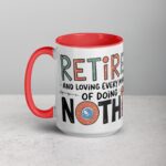 Retired and Loving Every Minute of Doing Nothing Mug - Image 11