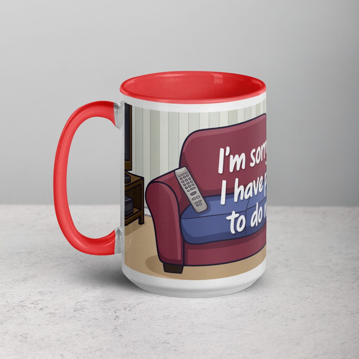 I’m Sorry, I Can’t. I Have Plans… To Do Nothing Sarcastic Mug - Image 11