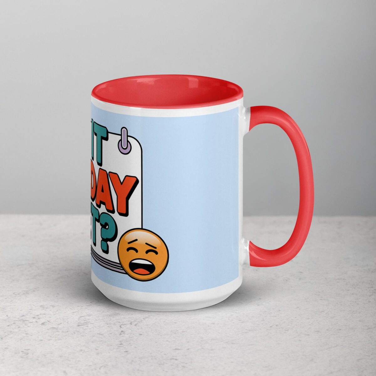 Is It Friday Yet? Colleague Coffee Mug - Image 12