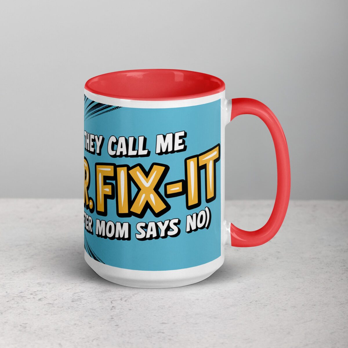 They Call Me Mr. Fix-It (After Mom Says No) Dad Mug - Image 12