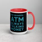 Ask Grandpa: ATM Always Talking Money Mug - Image 12