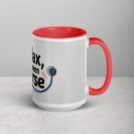 Relax, I’ve Seen Worse Nurse Mug - Image 12