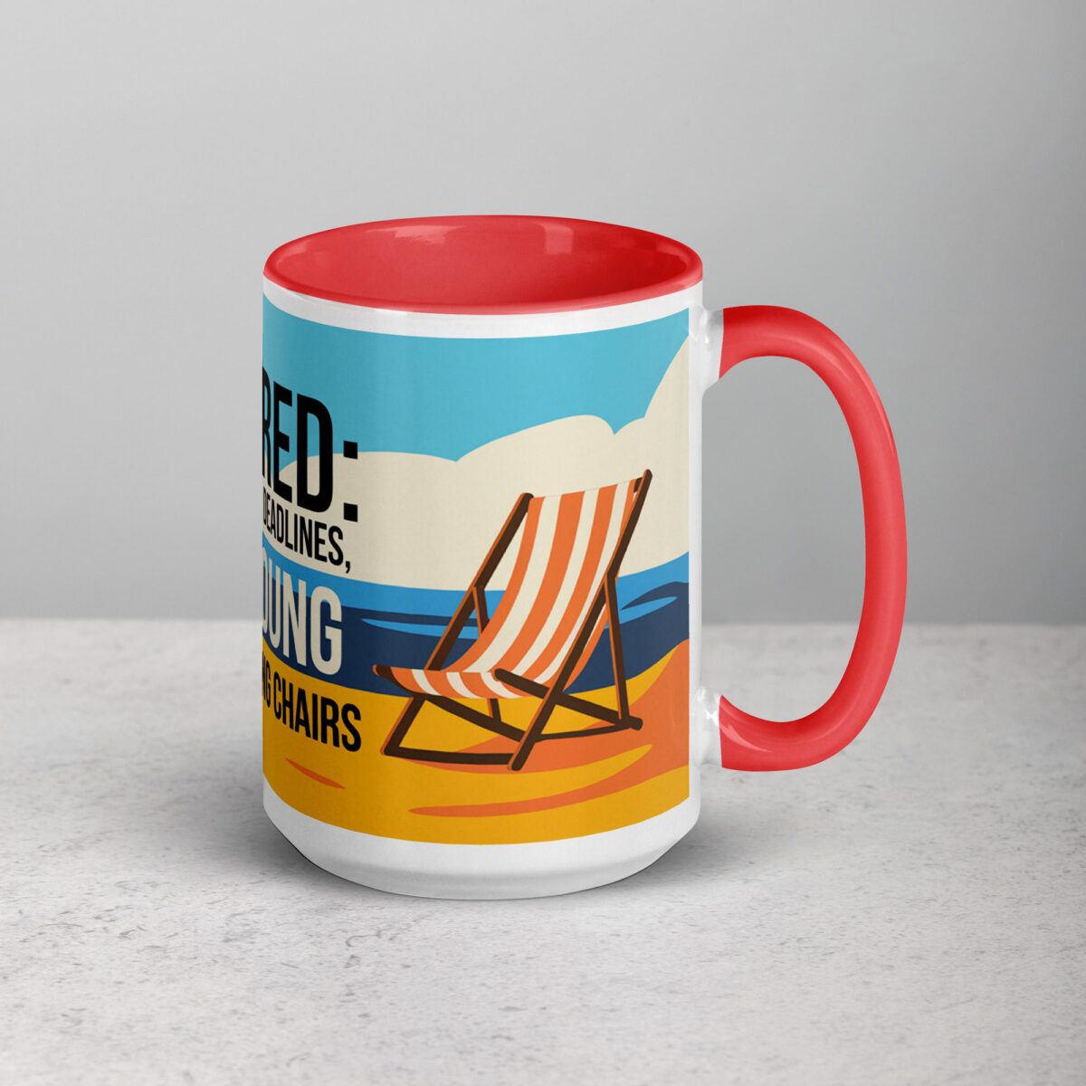 Retired: Too Old for Deadlines, Too Young for Rocking Chairs Mug - Image 12