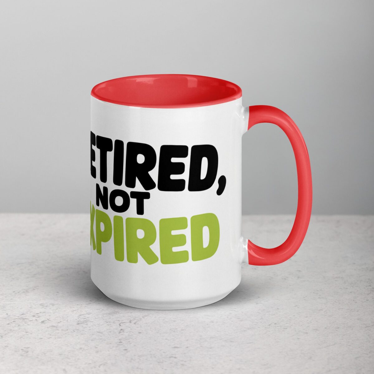 Retired, Not Expired Retirement Coffee Mug - Image 12