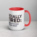 Officially Retired: Master of Doing Whatever I Want Mug - Image 12