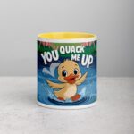 You Quack Me Up Duck Mug - Image 19