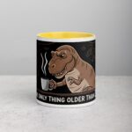 Coffee: The Only Thing Older Than Dinosaurs Mug - Image 19