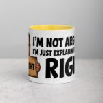 I’m Not Arguing, I’m Just Explaining Why I’m Right Boss Mug - Image 19