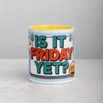 Is It Friday Yet? Colleague Coffee Mug - Image 19