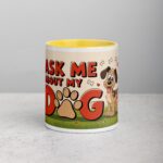Ask Me About My Dog Coffee Mug & Tea Cup - Image 19