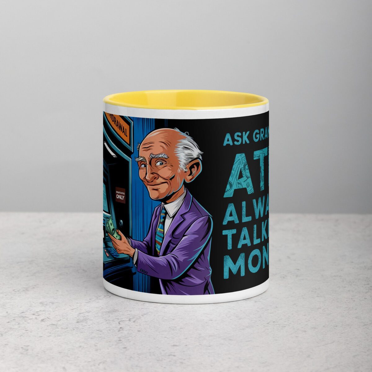 Ask Grandpa: ATM Always Talking Money Mug - Image 19