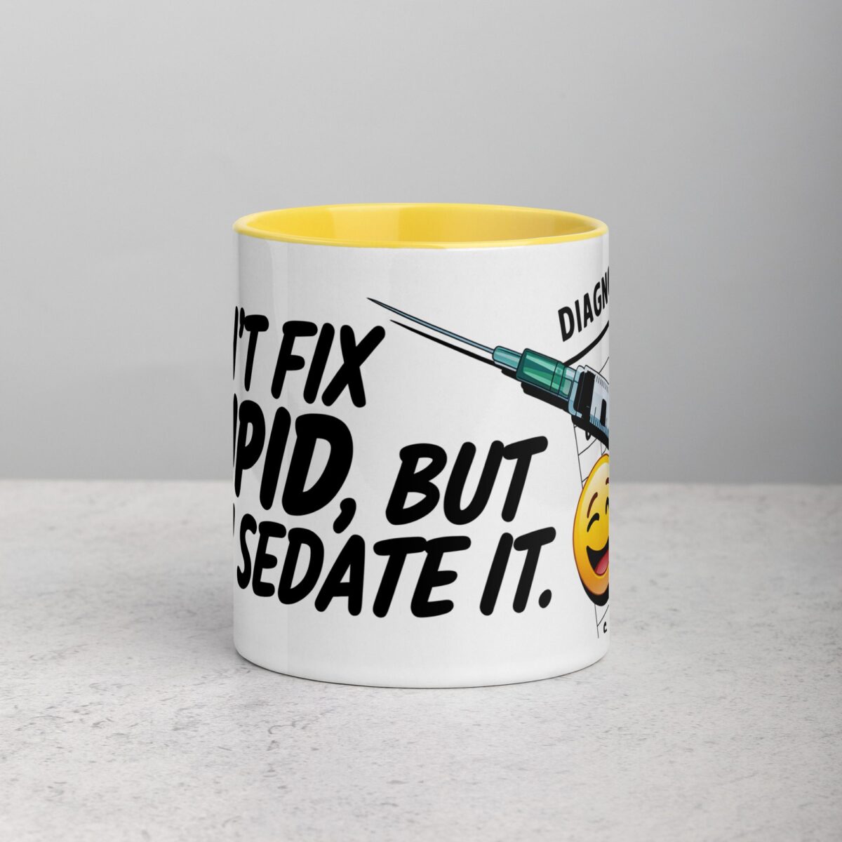 I Can’t Fix Stupid, But I Can Sedate It Nurse Mug - Image 19