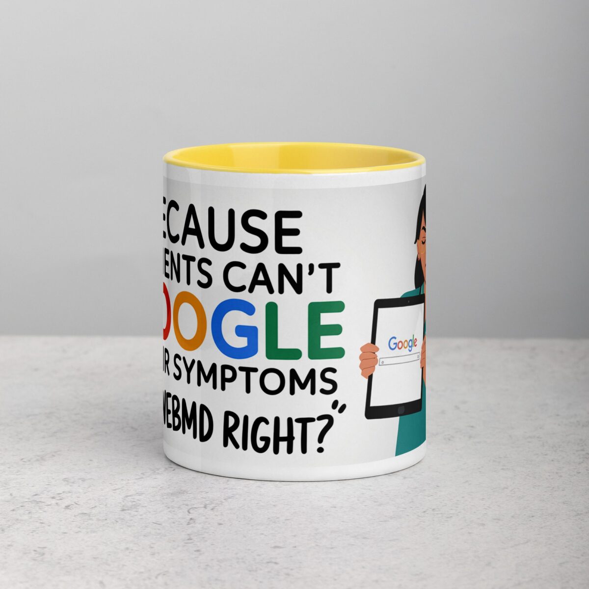 Because Patients Can’t Google Their Symptoms Nurse Mug - Image 19