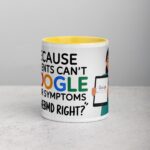 Because Patients Can’t Google Their Symptoms Nurse Mug - Image 19