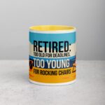 Retired: Too Old for Deadlines, Too Young for Rocking Chairs Mug - Image 19