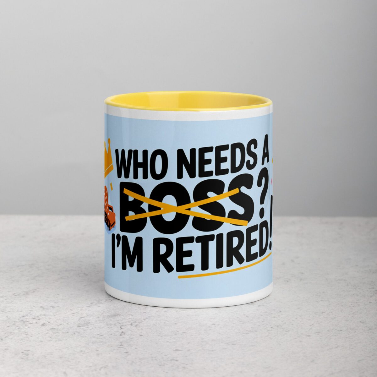 Who Needs a Boss? I’m Retired! Coffee Mug - Image 19