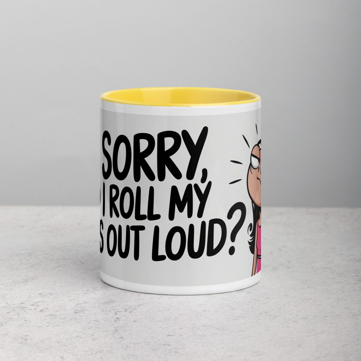 I’m Sorry, Did I Roll My Eyes Out Loud? Sarcastic Mug - Image 19