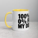 100% Loyal, 0% Fear: My Doberman Coffee Mug - Image 20