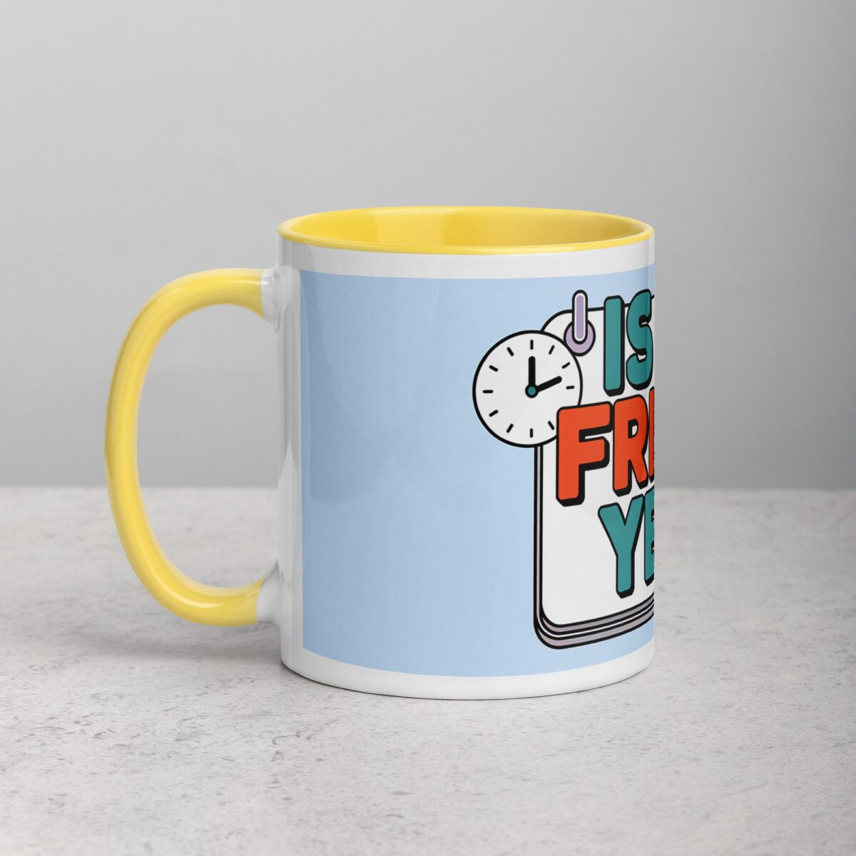 Is It Friday Yet? Colleague Coffee Mug - Image 20