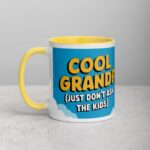 Cool Grandpa (Just Don’t Ask the Kids) Coffee Mug - Image 20