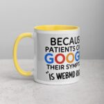 Because Patients Can’t Google Their Symptoms Nurse Mug - Image 20