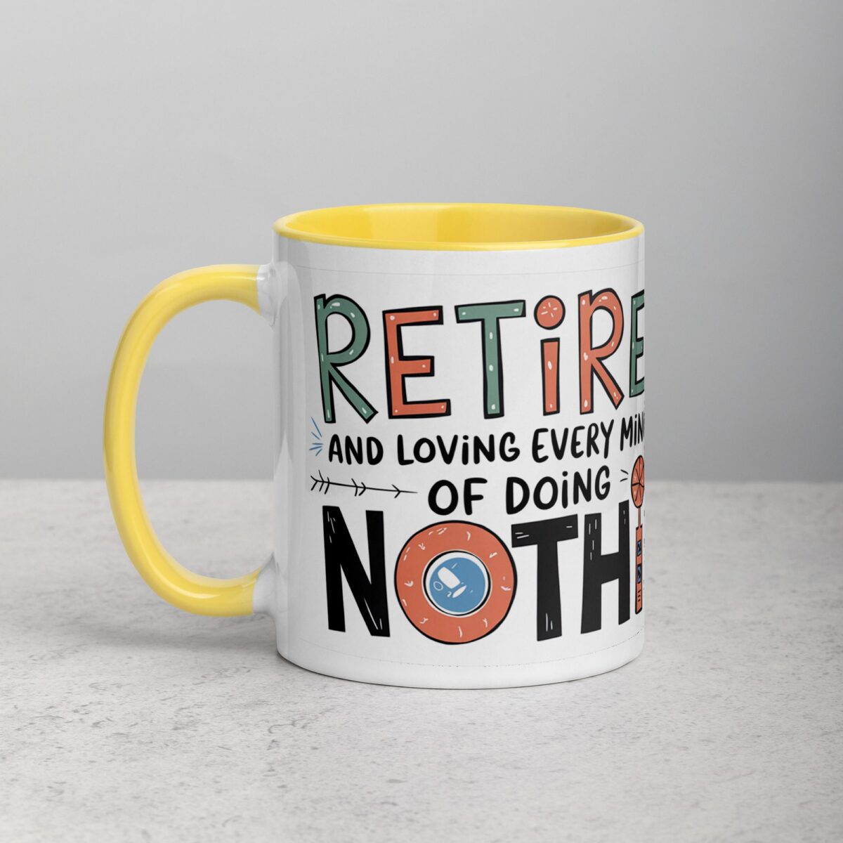 Retired and Loving Every Minute of Doing Nothing Mug - Image 20
