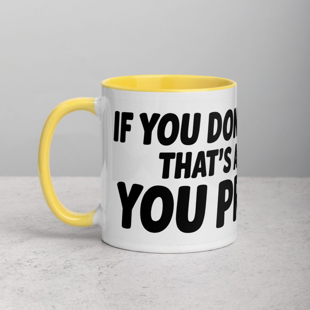 If You Don’t Like Me, That’s a You Problem Sarcastic Mug - Image 20