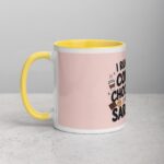 I Run on Coffee, Chocolate, and Sarcasm Coffee Mug - Image 20