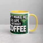 Don’t Make Me Go Ape Without Coffee Mug - Image 21