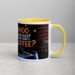 Whoo Needs Sleep When There's Coffee? Owl Mug - Image 21