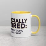 Officially Retired: Master of Doing Whatever I Want Mug - Image 21