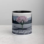 Grow Through What You Go Through. Inspirational Mugs
