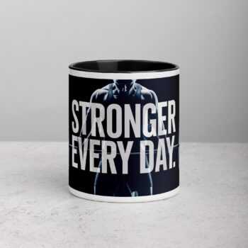 Stronger Every Day. Inspirational Coffee Mug