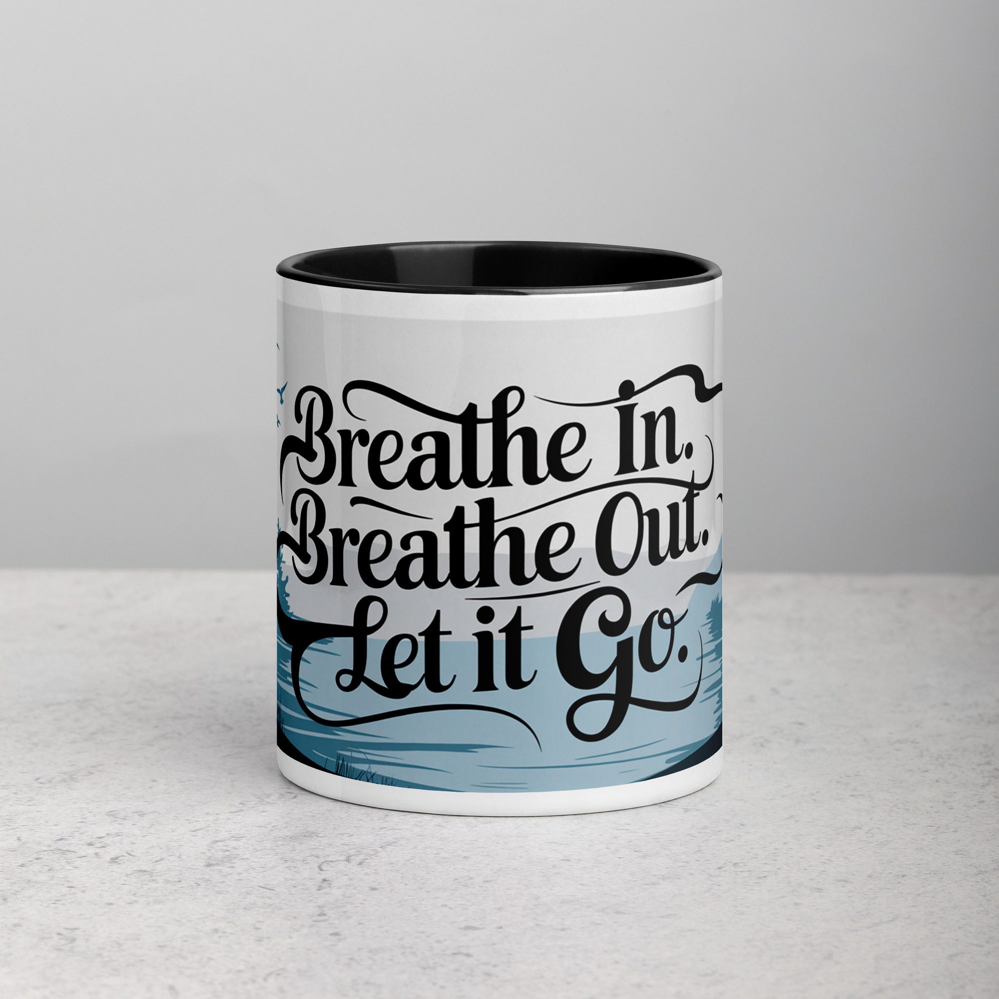 white-ceramic-mug-with-color-inside-black-11-oz-front-6775837dd809c.jpg Breathe In. Breathe Out. Let It Go. Inspirational Mugs - Image 1