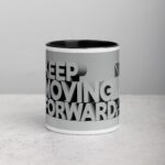 Keep Moving Forward. Inspirational Mug