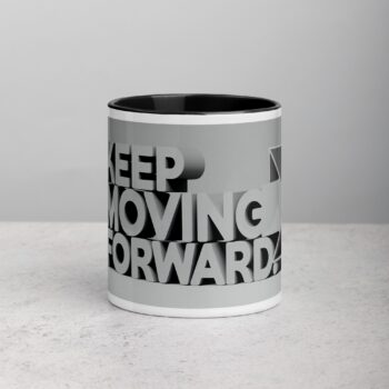 Keep Moving Forward. Inspirational Mug