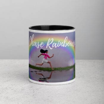 Chase Rainbows. Inspirational Mug