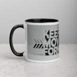 Keep Moving Forward. Inspirational Mug - Image 2