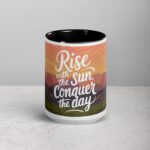 Rise with the Sun, Conquer the Day. Inspirational Mug - Image 4