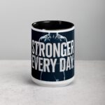Stronger Every Day. Inspirational Coffee Mug - Image 4