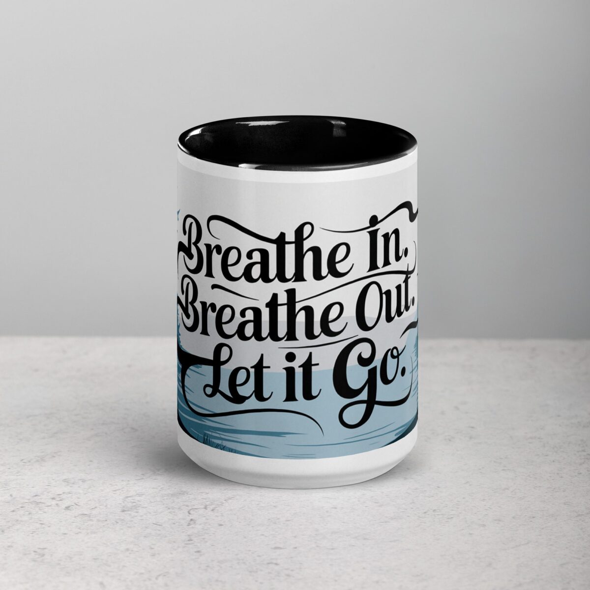 Breathe In. Breathe Out. Let It Go. Inspirational Mugs - Image 4