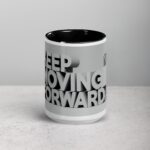 Keep Moving Forward. Inspirational Mug - Image 4
